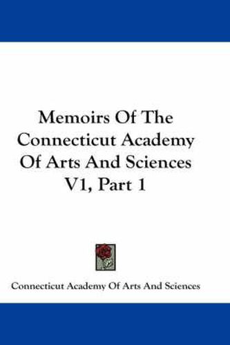 Memoirs of the Connecticut Academy of Arts and Sciences V1, Part 1