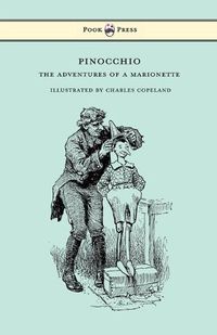 Cover image for Pinocchio - The Adventures of a Marionette - Illustrated by Charles Copeland