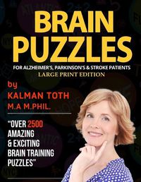 Cover image for Brain Puzzles For Alzheimer's, Parkinson's & Stroke Patients: Large Print Edition