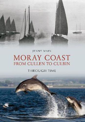 Cover image for Moray Coast From Cullen to Culbin Through Time