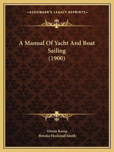 A Manual of Yacht and Boat Sailing (1900)