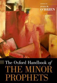 Cover image for The Oxford Handbook of the Minor Prophets