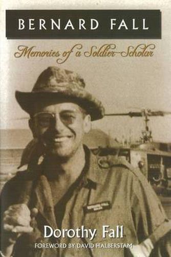 Cover image for Bernard Fall: Memories of a Soldier-scholar