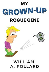 Cover image for My Grown-Up Rogue Gene