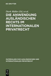Cover image for Die Anwendung auslandischen Rechts im internationalen Privatrecht