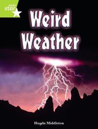 Cover image for Rigby Star Indep Year 2 Lime Non Fiction Weird Weather Single