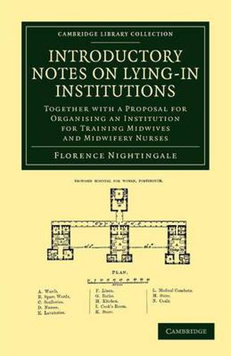 Cover image for Introductory Notes on Lying-In Institutions: Together with a Proposal for Organising an Institution for Training Midwives and Midwifery Nurses