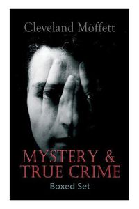 Cover image for MYSTERY & TRUE CRIME Boxed Set: Through the Wall, Possessed, The Mysterious Card, The Northampton Bank Robbery, The Pollock Diamond Robbery, American Exchange Bank Robbery...