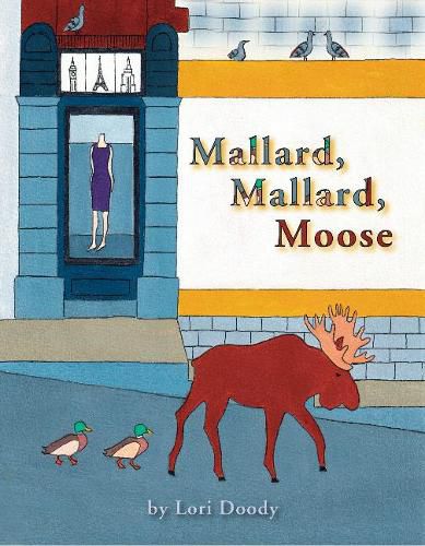 Cover image for Mallard, Mallard, Moose