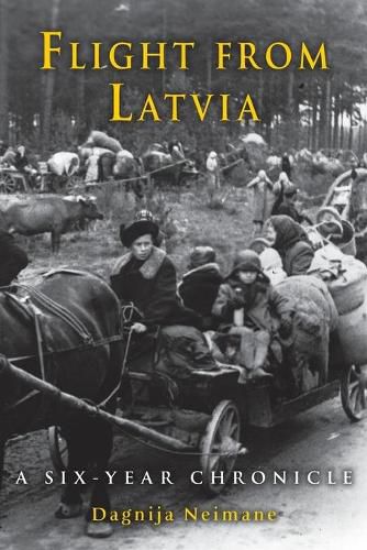 Cover image for Flight from Latvia: A Six-Year Chronicle