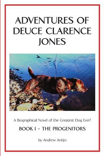 Cover image for Adventures of Deuce Clarence Jones: Book I-The Progenitors