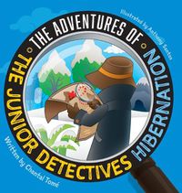 Cover image for The Adventures Of The Junior Detectives: Hibernation