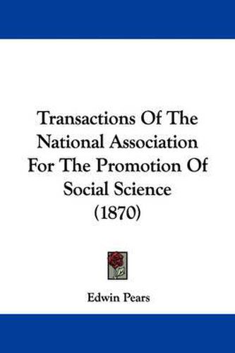 Cover image for Transactions of the National Association for the Promotion of Social Science (1870)