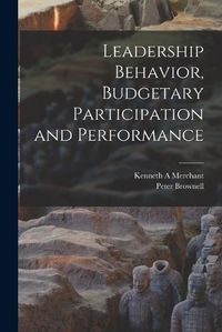 Cover image for Leadership Behavior, Budgetary Participation and Performance