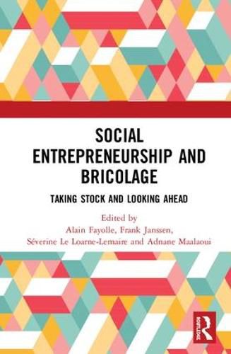 Cover image for Social Entrepreneurship and Bricolage: Taking Stock and Looking Ahead