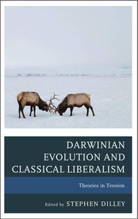 Cover image for Darwinian Evolution and Classical Liberalism: Theories in Tension