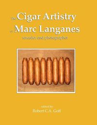 Cover image for The Cigar Artistry of Marc Langanes