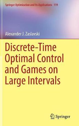 Cover image for Discrete-Time Optimal Control and Games on Large Intervals