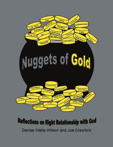 Nuggets of Gold: Reflections On Right Relationship With God