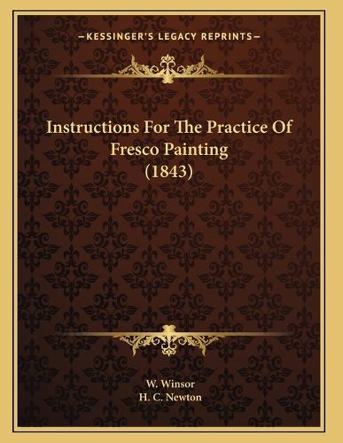 Cover image for Instructions for the Practice of Fresco Painting (1843)
