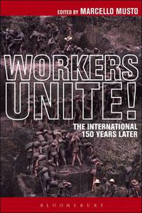 Cover image for Workers Unite!: The International 150 Years Later