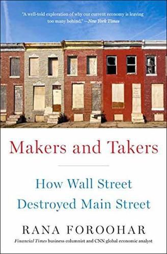Cover image for Makers and Takers: How Wall Street Destroyed Main Street