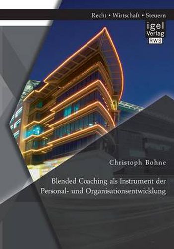 Cover image for Blended Coaching als Instrument der Personal- und Organisationsentwicklung