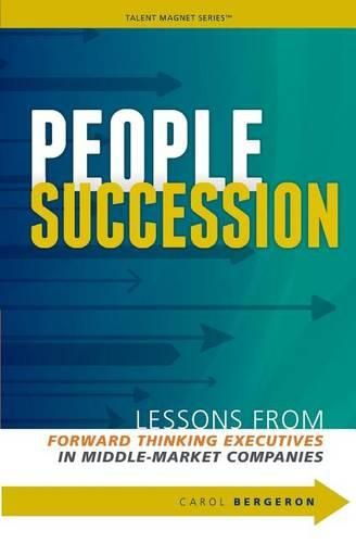 Cover image for People Succession: Lessons from Forward Thinking Executives in Middle-Market Companies