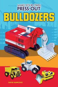 Cover image for Make Your Own Press-Out Bulldozers