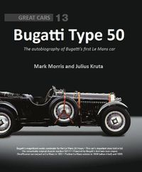 Cover image for Bugatti Type 50: The autobiography of Bugatti's first Le Mans car