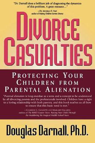 Cover image for Divorce Casualties: Protecting Your Children From Parental Alienation