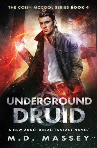 Cover image for Underground Druid: A New Adult Urban Fantasy Novel