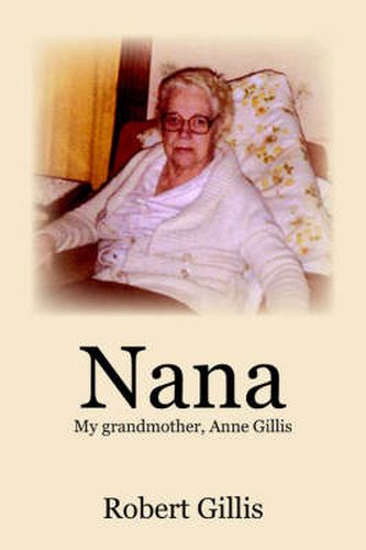 Cover image for Nana: My Grandmother, Anne Gillis