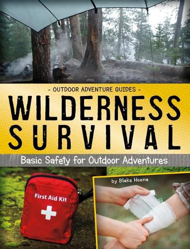 Wilderness Survival: Basic Safety for Outdoor Adventures