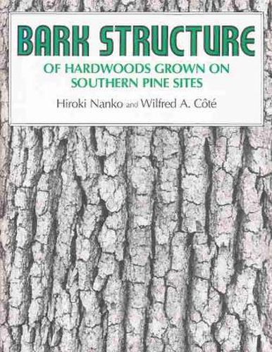 Cover image for Bark Structure of Hardwoods Grown on Southern Pine Sites