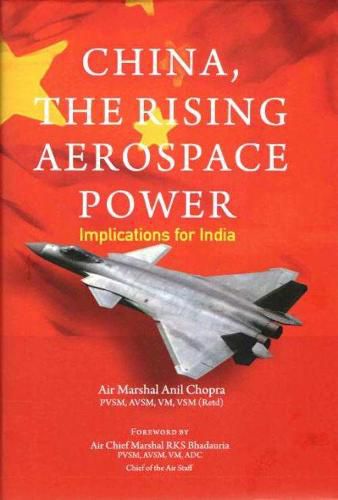 Cover image for China, The Rising Aerospace Power: Implications for India