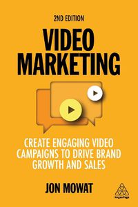 Cover image for Video Marketing: Create Engaging Video Campaigns to Drive Brand Growth and Sales