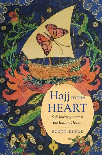 Cover image for Hajj to the Heart: Sufi Journeys across the Indian Ocean