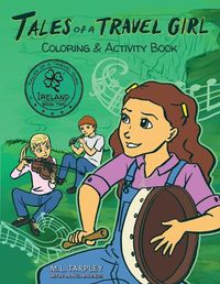 Cover image for Tales of a Travel Girl Coloring and Activity Book: Book Two Ireland