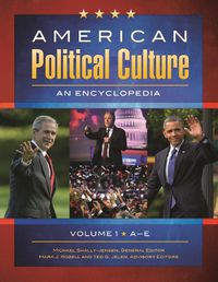 Cover image for American Political Culture [3 volumes]: An Encyclopedia