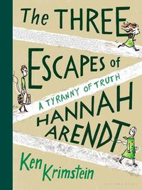 Cover image for The Three Escapes of Hannah Arendt: A Tyranny of Truth