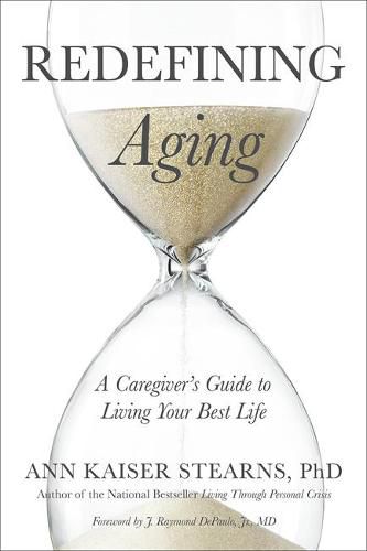 Cover image for Redefining Aging: A Caregiver's Guide to Living Your Best Life