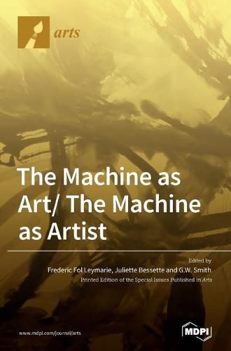 Cover image for The Machine as Art/ The Machine as Artist