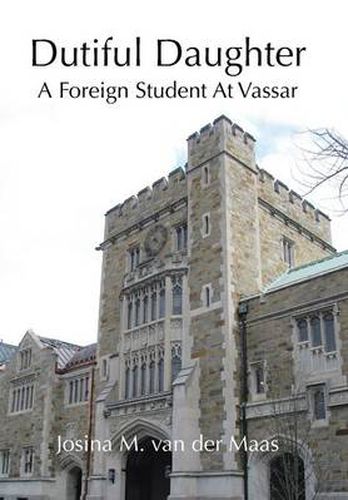 Cover image for Dutiful Daughter: A Foreign Student at Vassar