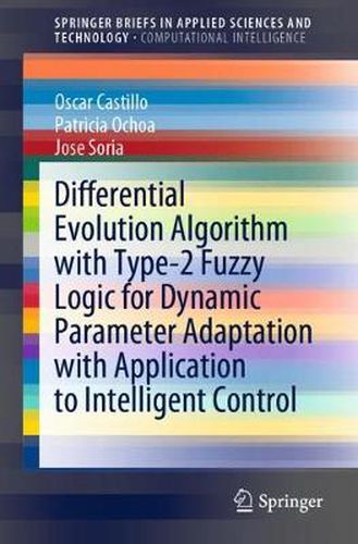 Cover image for Differential Evolution Algorithm with Type-2 Fuzzy Logic for Dynamic Parameter Adaptation with Application to Intelligent Control