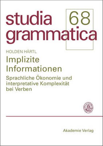 Cover image for Implizite Informationen: Sprachliche OEkonomie Und Interpretative Komplexitat Bei Verben