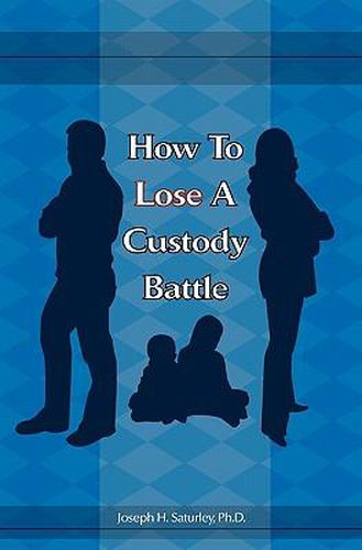 Cover image for How To Lose A Custody Battle