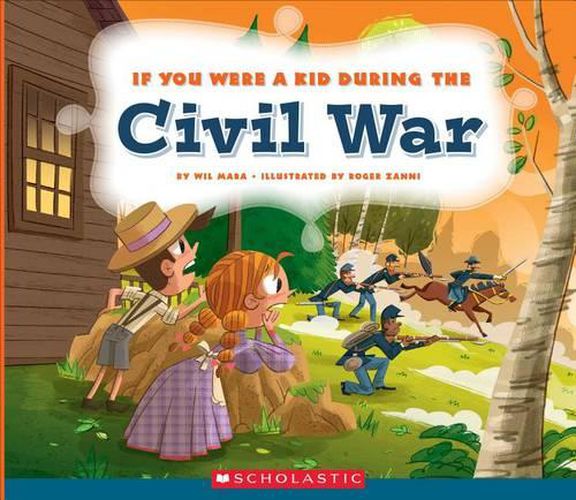 Cover image for If You Were a Kid During the Civil War (If You Were a Kid)