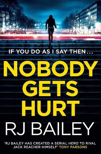 Nobody Gets Hurt: The second action thriller featuring bodyguard extraordinaire Sam Wylde