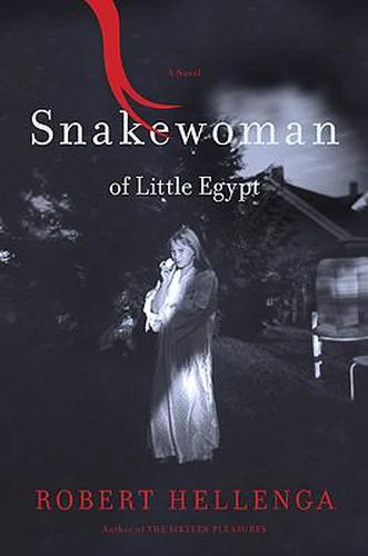 Cover image for Snakewoman of Little Egypt: A Novel